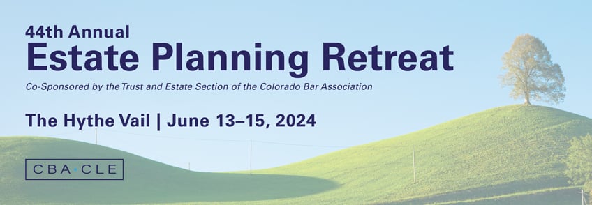 44th Annual Estate Planning Retreat