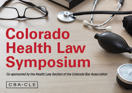 Colorado Health Law Symposium 2021 Cle