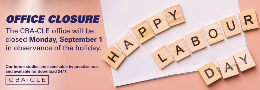 CBA-CLE office will be closed for Labor Day