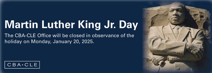 CBA-CLE Office will be closed on Monday, January 20, 2025